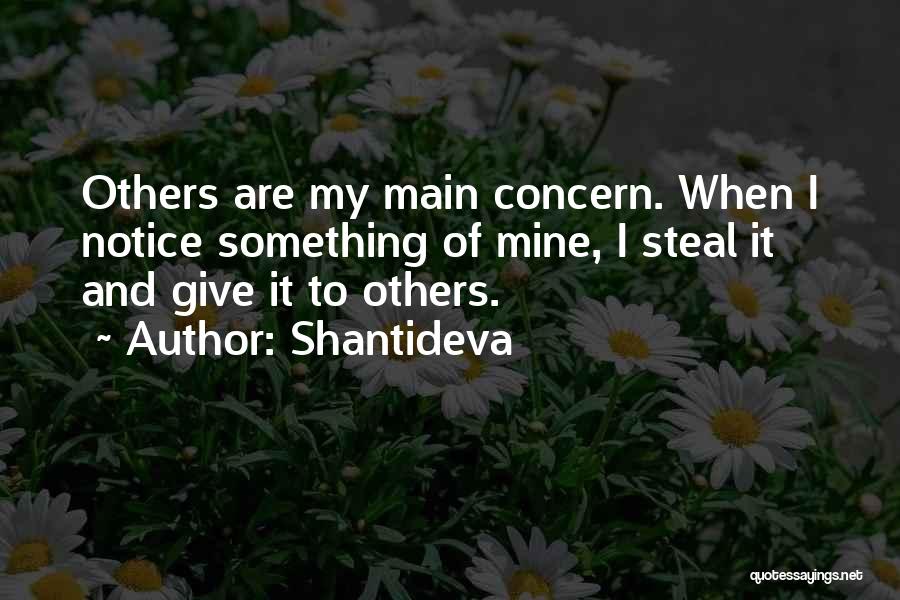 Concern To Others Quotes By Shantideva