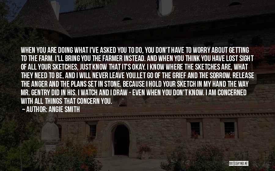 Concerned About You Quotes By Angie Smith