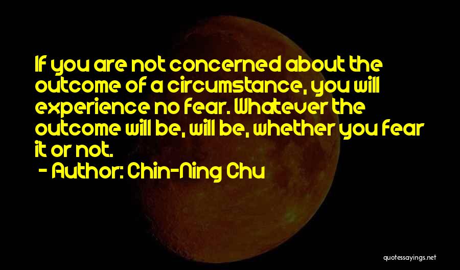 Concerned About You Quotes By Chin-Ning Chu