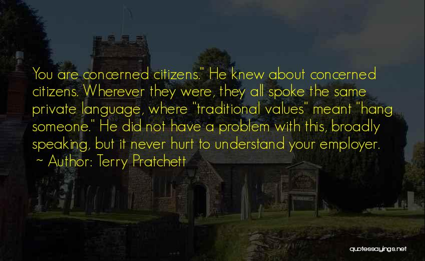 Concerned About You Quotes By Terry Pratchett