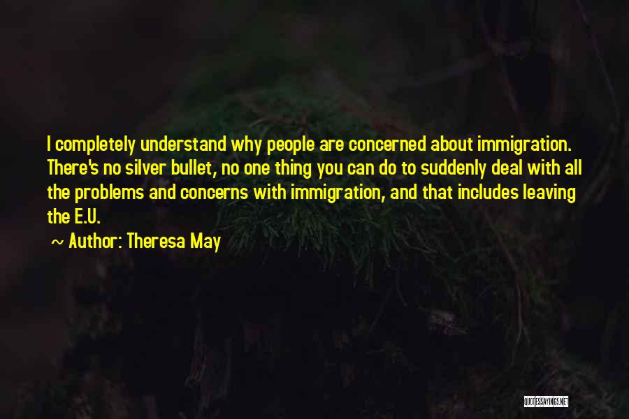 Concerned About You Quotes By Theresa May
