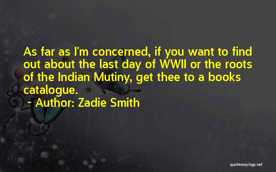 Concerned About You Quotes By Zadie Smith