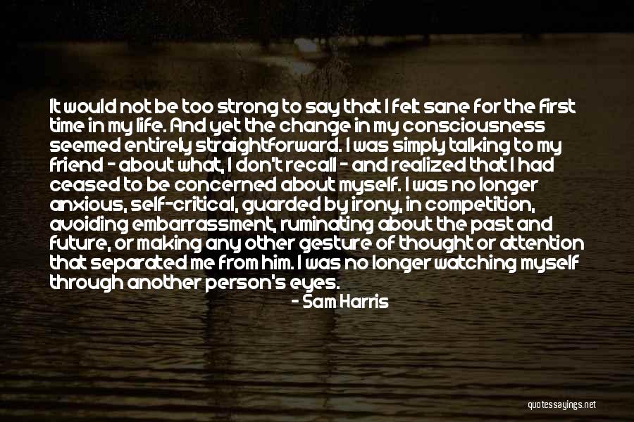 Concerned Friend Quotes By Sam Harris Concerned Friend Quotes By Sam Harris