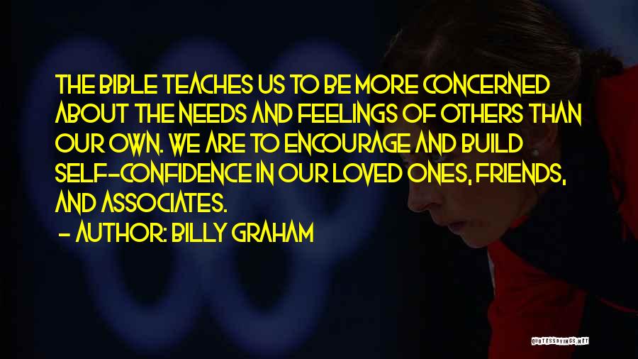 Concerned Friends Quotes By Billy Graham