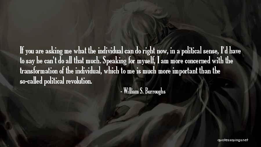Concerned Individual Quotes By William S. Burroughs Concerned Individual Quotes By William S. Burroughs