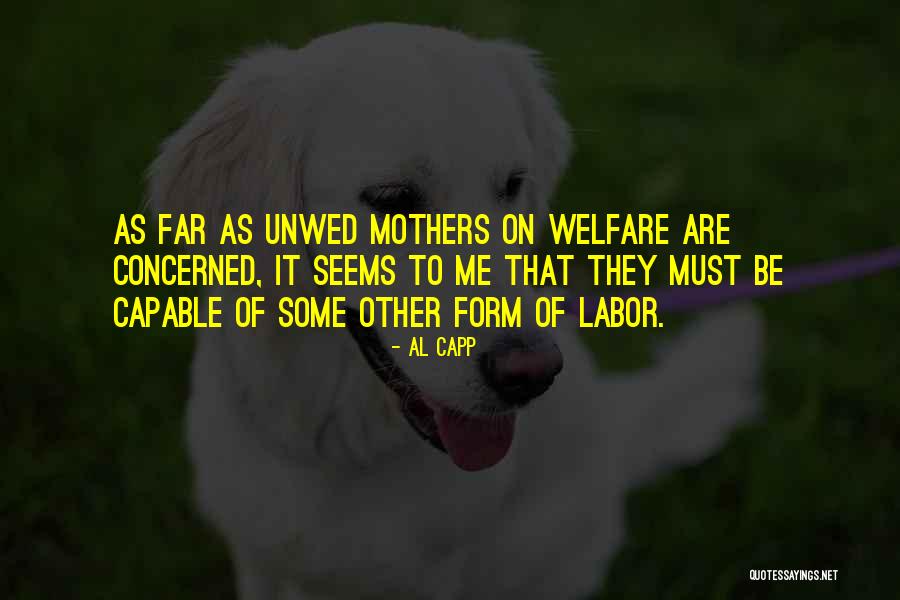 Concerned Mother Quotes By Al Capp Concerned Mother Quotes By Al Capp