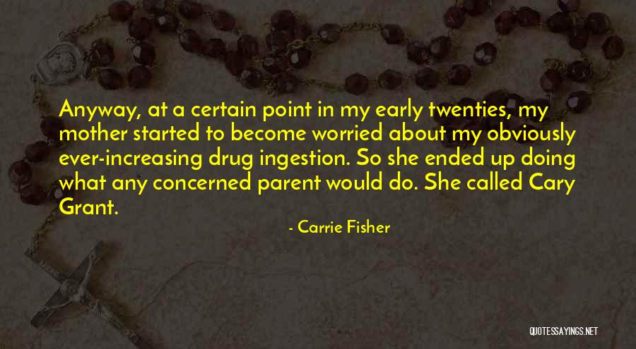 Concerned Mother Quotes By Carrie Fisher Concerned Mother Quotes By Carrie Fisher
