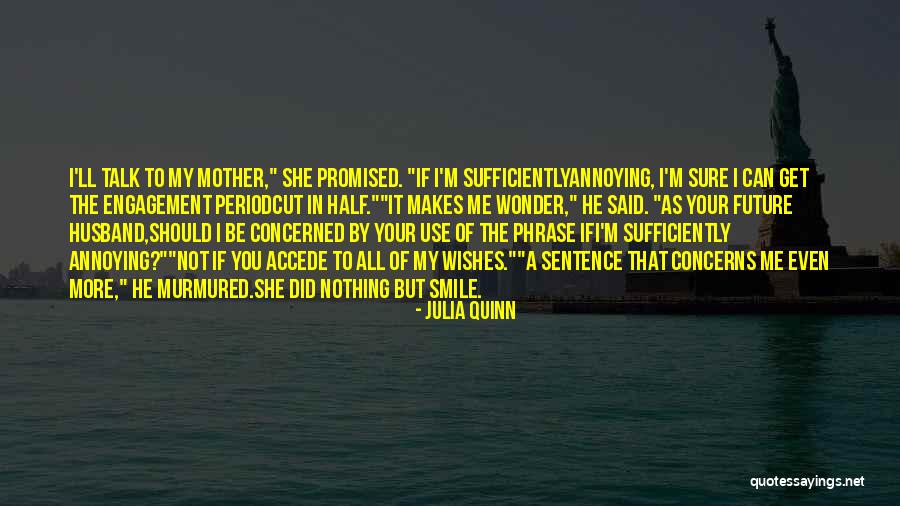 Concerned Mother Quotes By Julia Quinn Concerned Mother Quotes By Julia Quinn