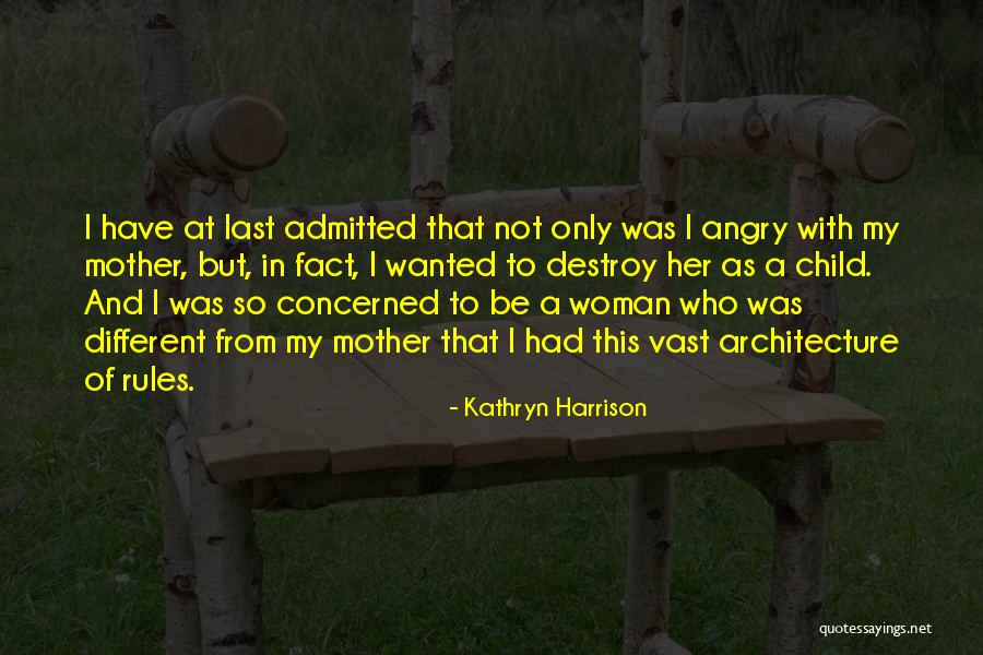 Concerned Mother Quotes By Kathryn Harrison Concerned Mother Quotes By Kathryn Harrison