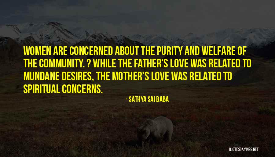 Concerned Mother Quotes By Sathya Sai Baba Concerned Mother Quotes By Sathya Sai Baba