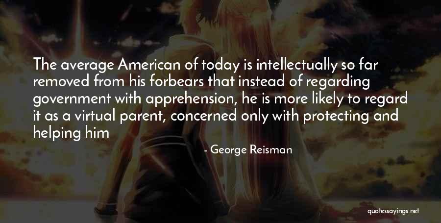 Concerned Parent Quotes By George Reisman Concerned Parent Quotes By George Reisman