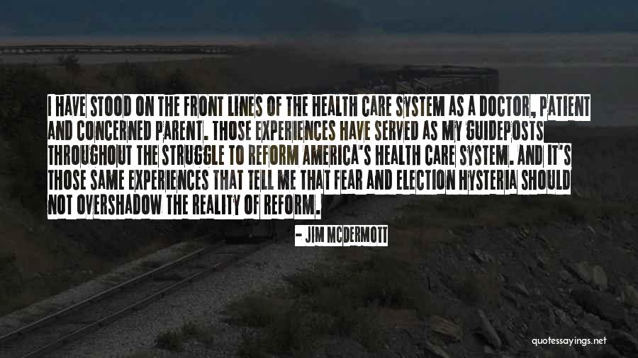 Concerned Parent Quotes By Jim McDermott Concerned Parent Quotes By Jim McDermott