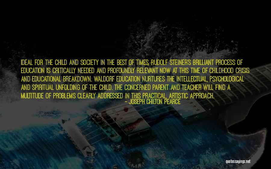Concerned Parent Quotes By Joseph Chilton Pearce Concerned Parent Quotes By Joseph Chilton Pearce