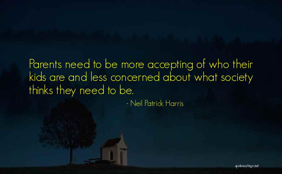 Concerned Parent Quotes By Neil Patrick Harris Concerned Parent Quotes By Neil Patrick Harris