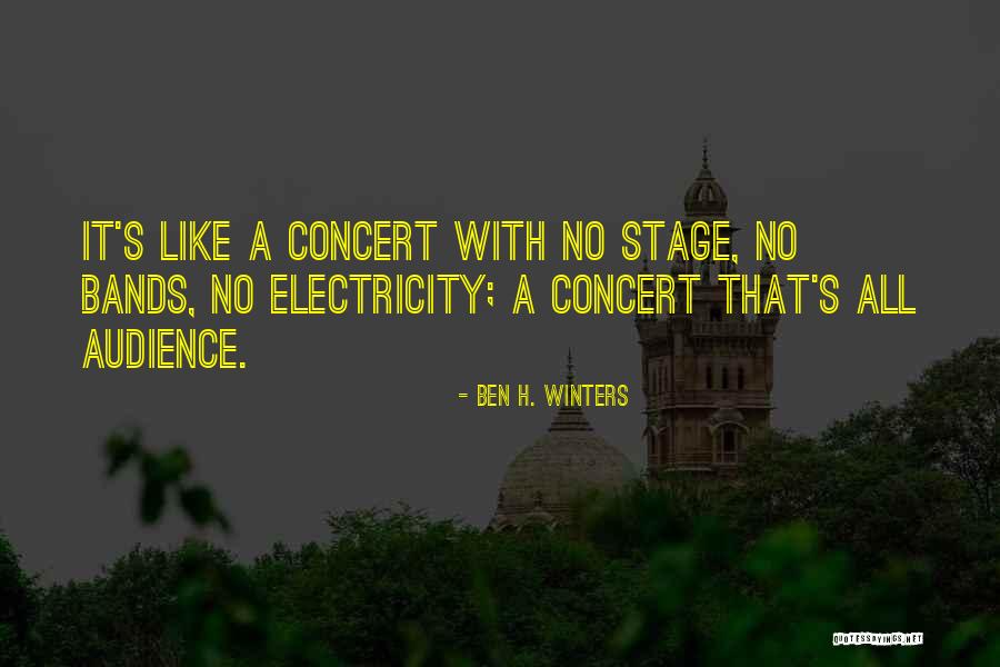 Concert Audience Quotes By Ben H. Winters Concert Audience Quotes By Ben H. Winters