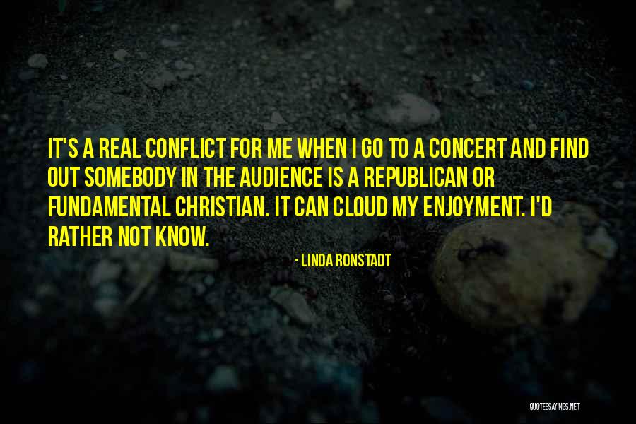 Concert Audience Quotes By Linda Ronstadt Concert Audience Quotes By Linda Ronstadt