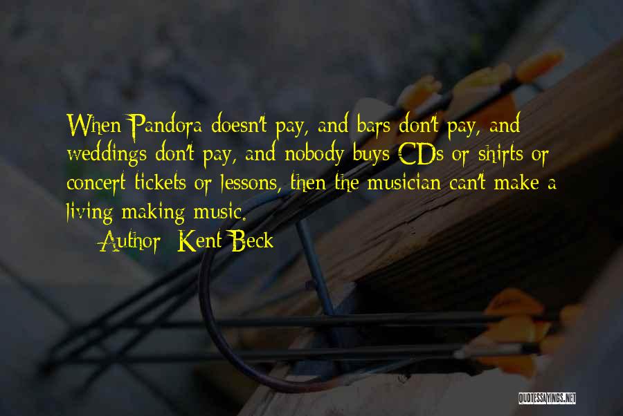 Concert Tickets Quotes By Kent Beck