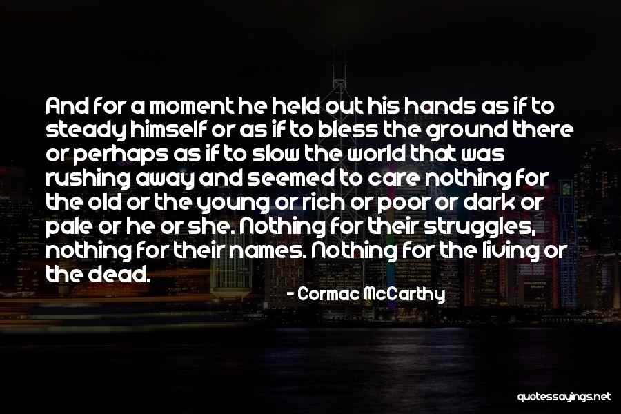Concertadamente Quotes By Cormac McCarthy Concertadamente Quotes By Cormac McCarthy