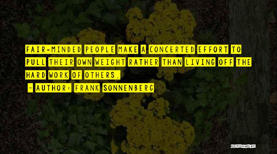 Concerted Effort Quotes By Frank Sonnenberg