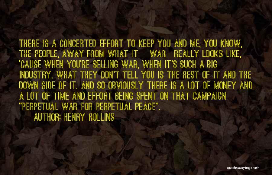 Concerted Effort Quotes By Henry Rollins
