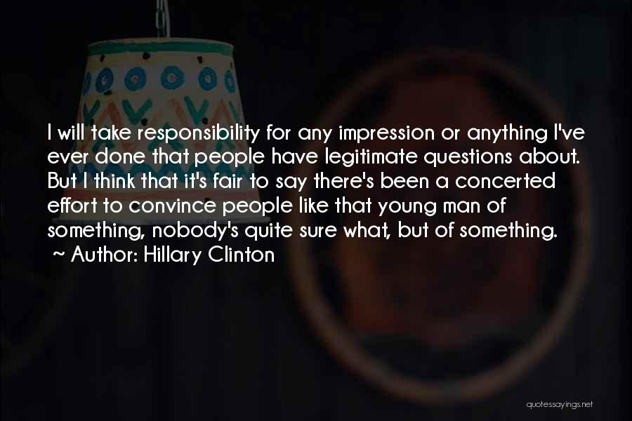 Concerted Effort Quotes By Hillary Clinton