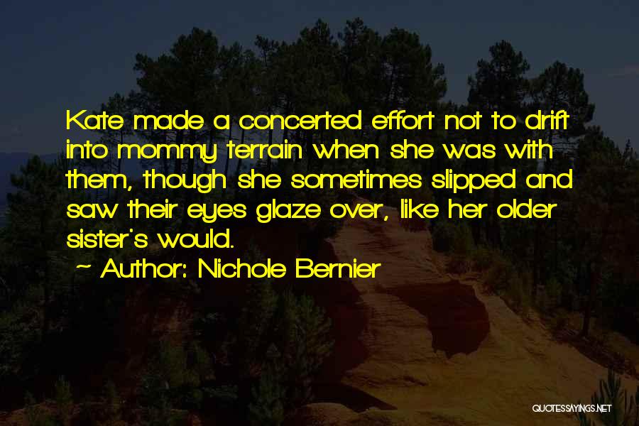 Concerted Effort Quotes By Nichole Bernier