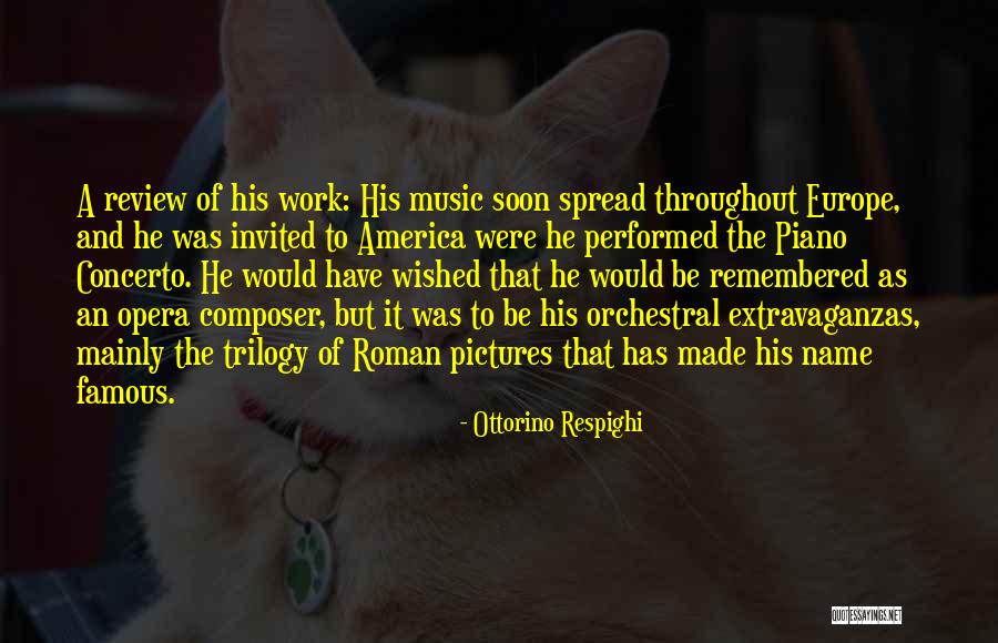 Concerto Music Quotes By Ottorino Respighi Concerto Music Quotes By Ottorino Respighi