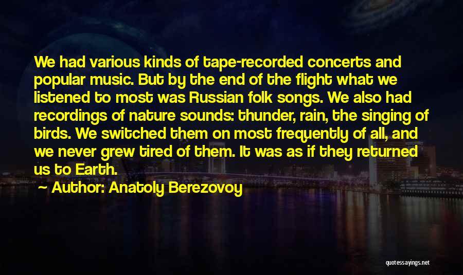 Concerts And Music Quotes By Anatoly Berezovoy