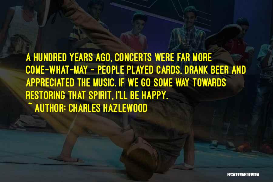 Concerts And Music Quotes By Charles Hazlewood