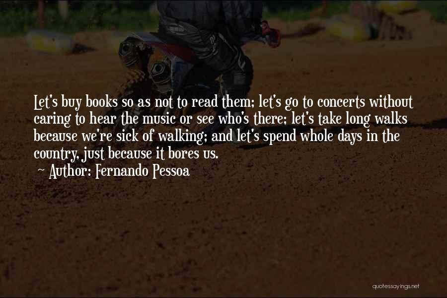 Concerts And Music Quotes By Fernando Pessoa