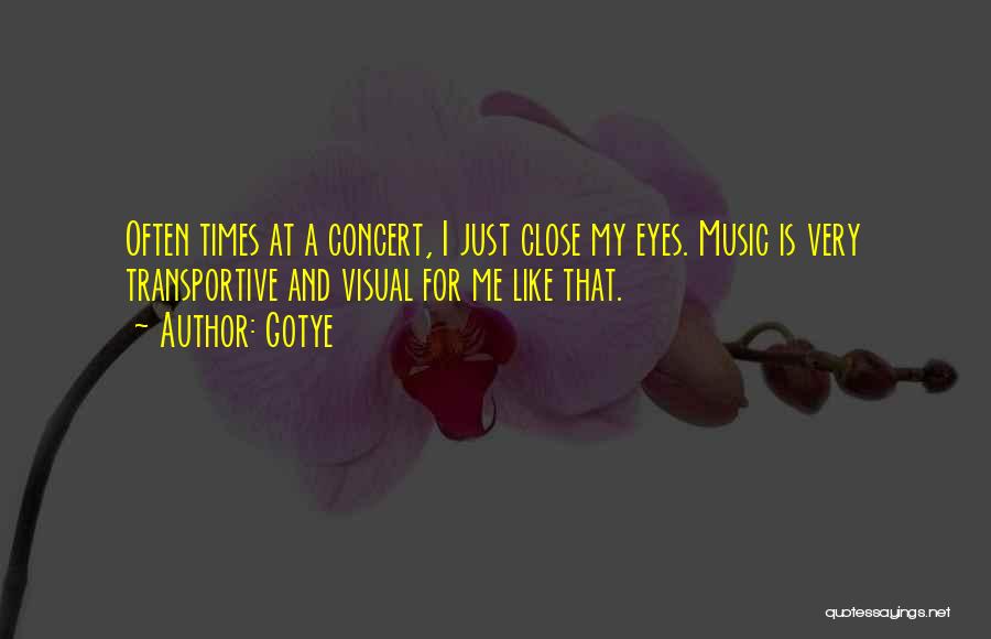 Concerts And Music Quotes By Gotye