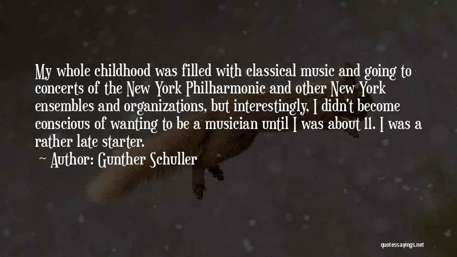 Concerts And Music Quotes By Gunther Schuller