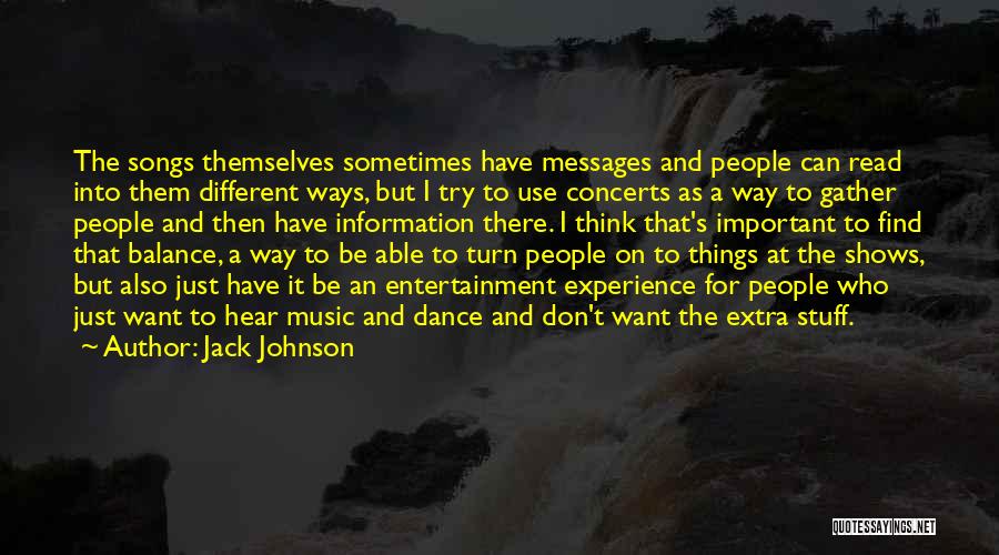 Concerts And Music Quotes By Jack Johnson