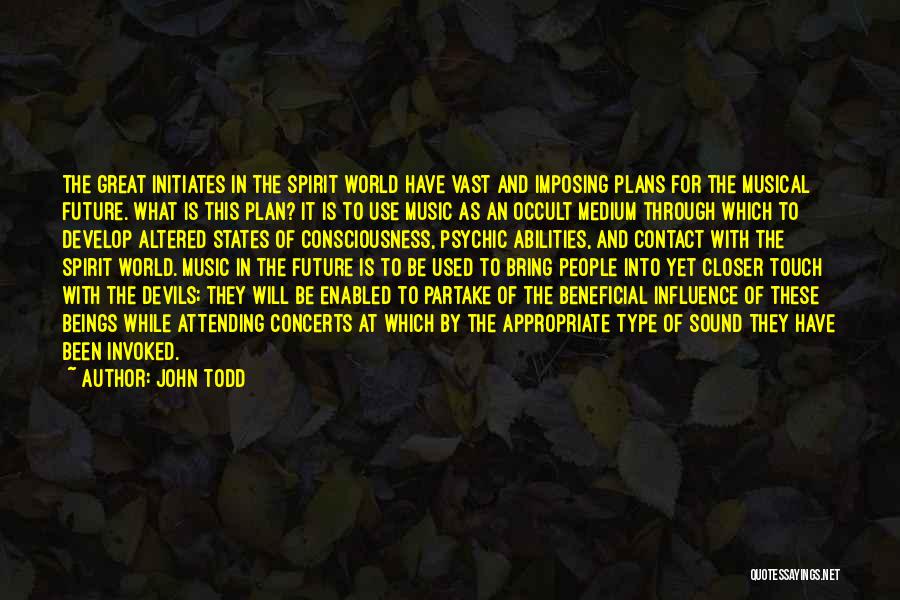 Concerts And Music Quotes By John Todd