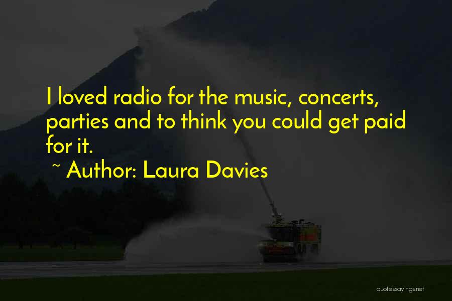 Concerts And Music Quotes By Laura Davies