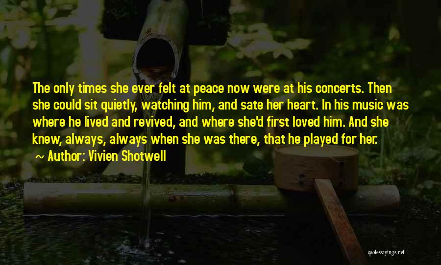 Concerts And Music Quotes By Vivien Shotwell