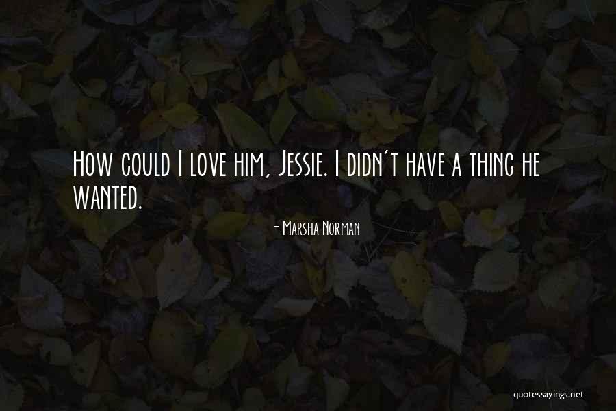 Conciente Consciente Quotes By Marsha Norman