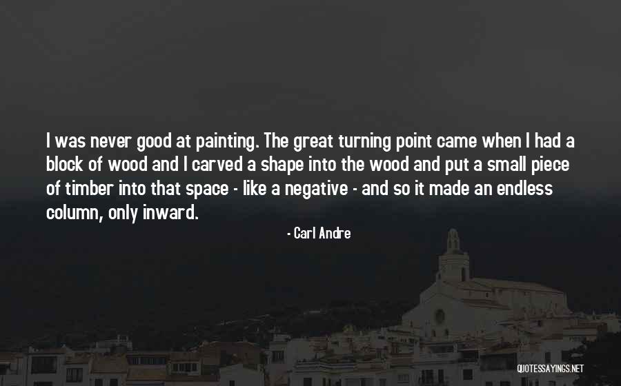 Conciliatory Good Quotes By Carl Andre Conciliatory Good Quotes By Carl Andre