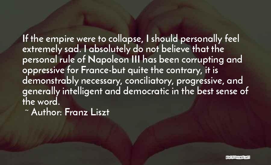 Conciliatory Quotes By Franz Liszt