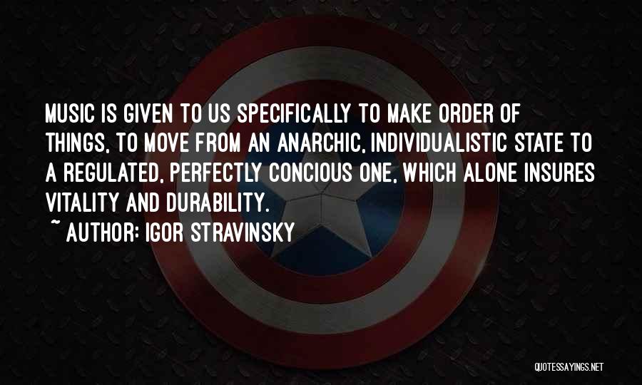 Concious Quotes By Igor Stravinsky