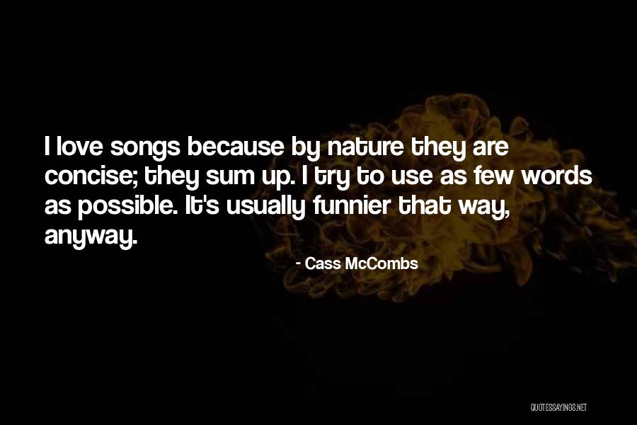 Concise Love Quotes By Cass McCombs