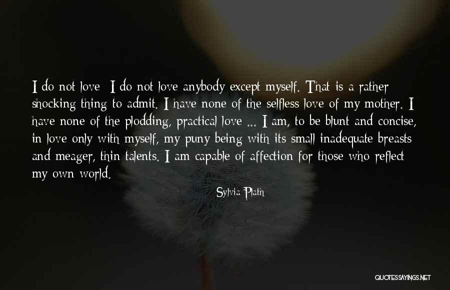 Concise Love Quotes By Sylvia Plath Concise Love Quotes By Sylvia Plath