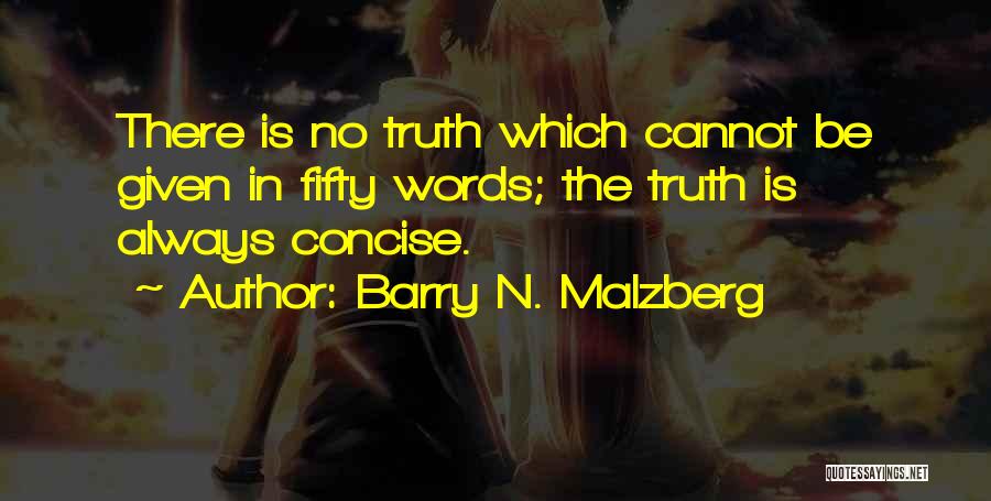 Concise Quotes By Barry N. Malzberg