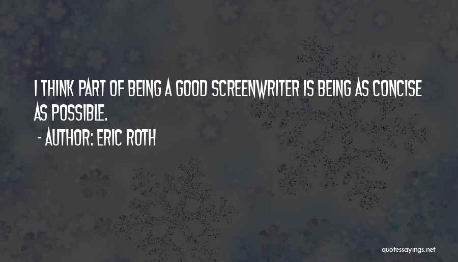 Concise Quotes By Eric Roth