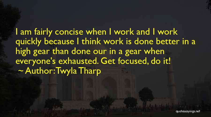 Concise Quotes By Twyla Tharp