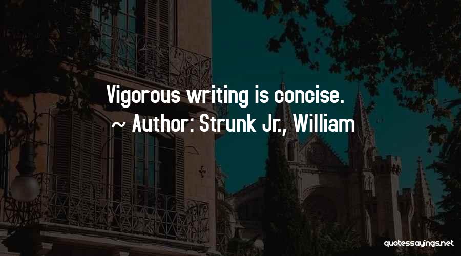 Concise Writing Quotes By Strunk Jr., William