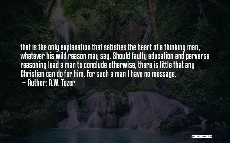 Conclude Quotes By A.W. Tozer