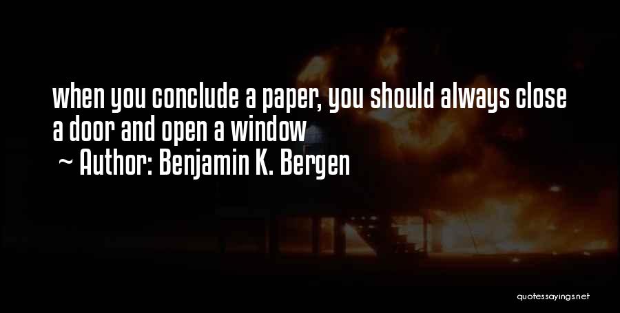 Conclude Quotes By Benjamin K. Bergen