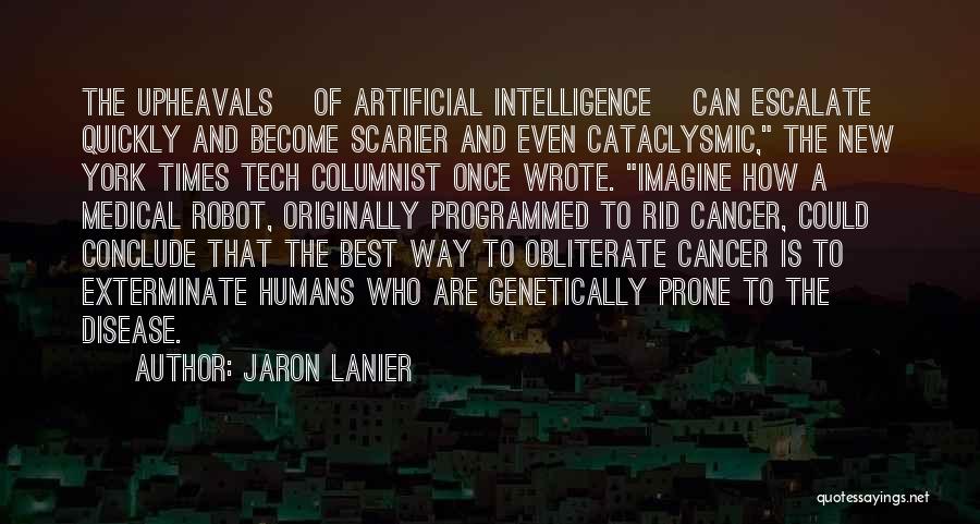 Conclude Quotes By Jaron Lanier