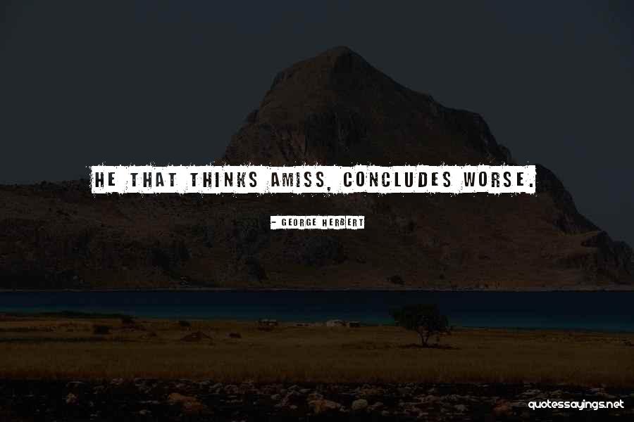 Concludes Quotes By George Herbert Concludes Quotes By George Herbert